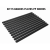 KIT 15 BANDES PLATES PP NOIRES